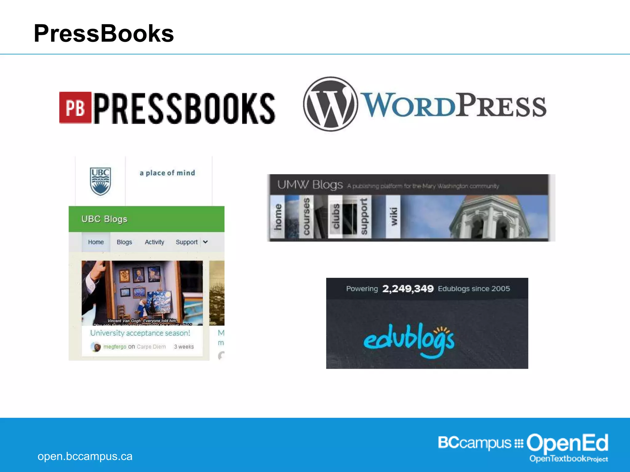 PressBooks 
open.bccampus.ca 
 