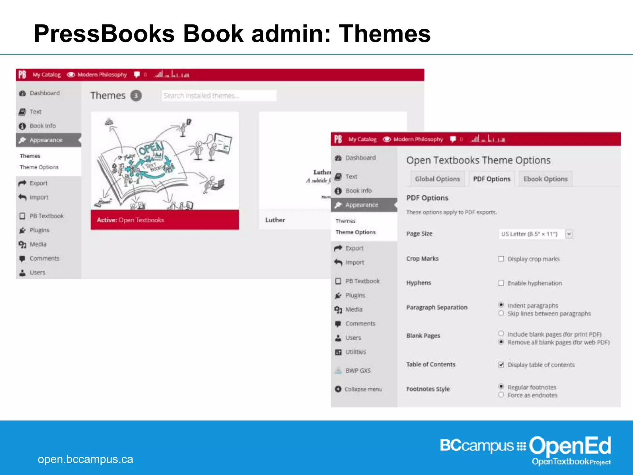 PressBooks Book admin: Themes 
open.bccampus.ca 
 