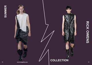 54
SUMMER
www.magxibz.com 55
RICKOWENS
COLLECTION
 