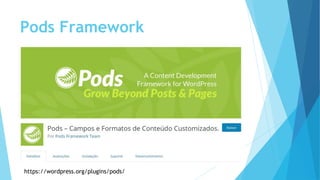 Pods Framework
https://wordpress.org/plugins/pods/