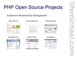 PHP Open Source Projects
Customers Relationships Management
lifemichael.com
 