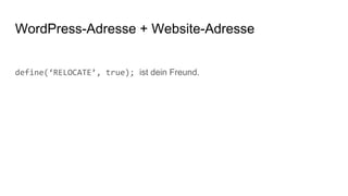 WordPress-Adresse + Website-Adresse
define(‘RELOCATE’, true); ist dein Freund.
 