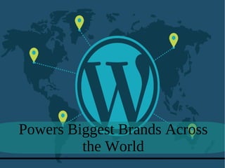 Powers Biggest Brands Across
the World
 