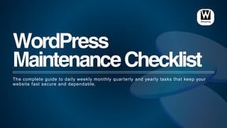WordPress Maintenance Checklist: Daily, Weekly, Monthly & Quarterly ...