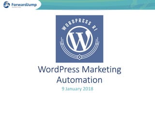 9	January	2018
WordPress	Marketing
Automation
 