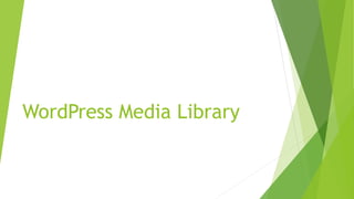 WordPress Media Library
 
