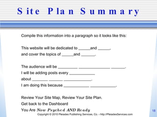 Site Plan Summary <ul><li>Compile this information into a paragraph so it looks like this:  </li></ul><ul><li>This website...