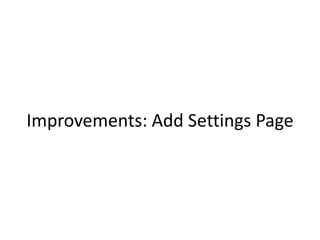 Improvements: Add Settings Page
 