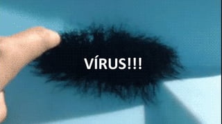 VÍRUS!!!
 