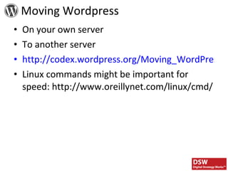 On your own server To another server http://codex.wordpress.org/Moving_WordPress Linux commands might be important for speed: http://www.oreillynet.com/linux/cmd/ Moving Wordpress 