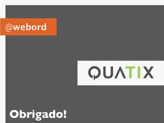 @webord




Obrigado!
 