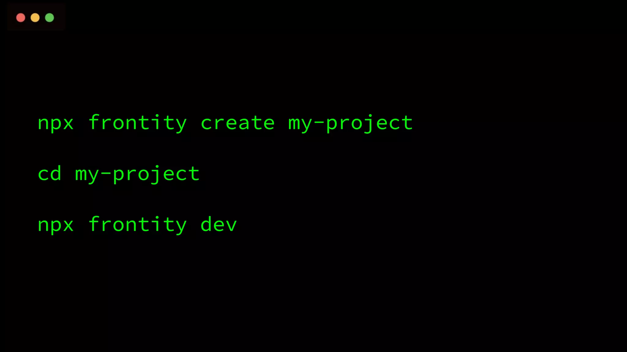 npx frontity create my-project
cd my-project
npx frontity dev
 