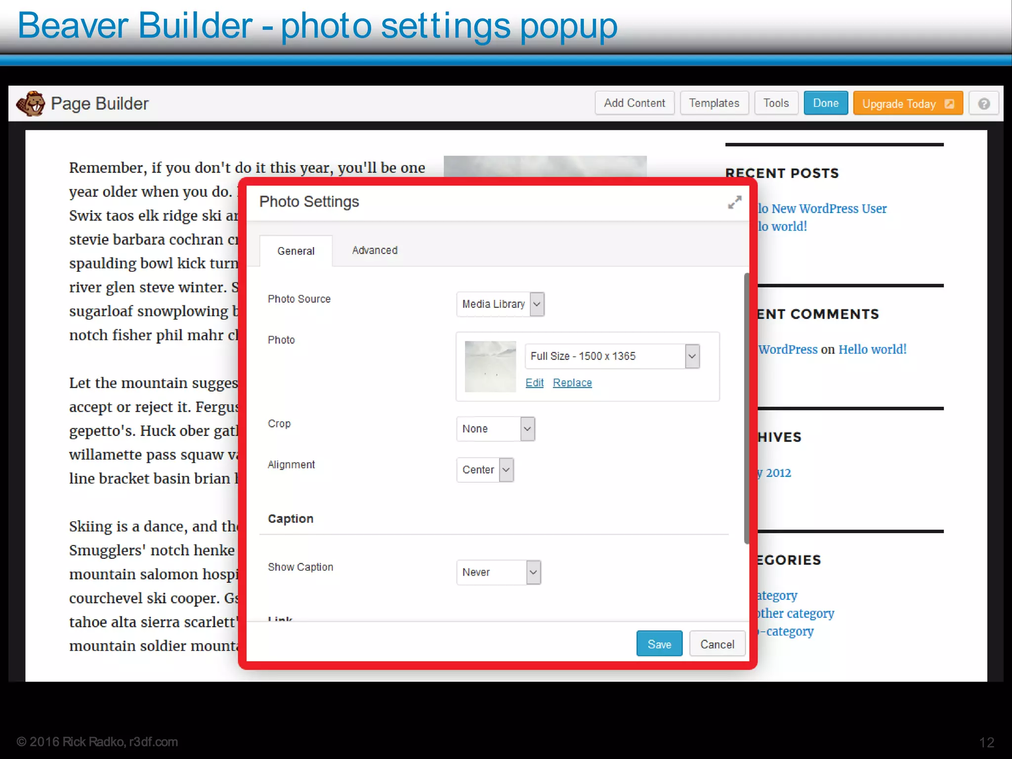 © 2016 Rick Radko, r3df.com
Beaver Builder - photo settings popup
12
 