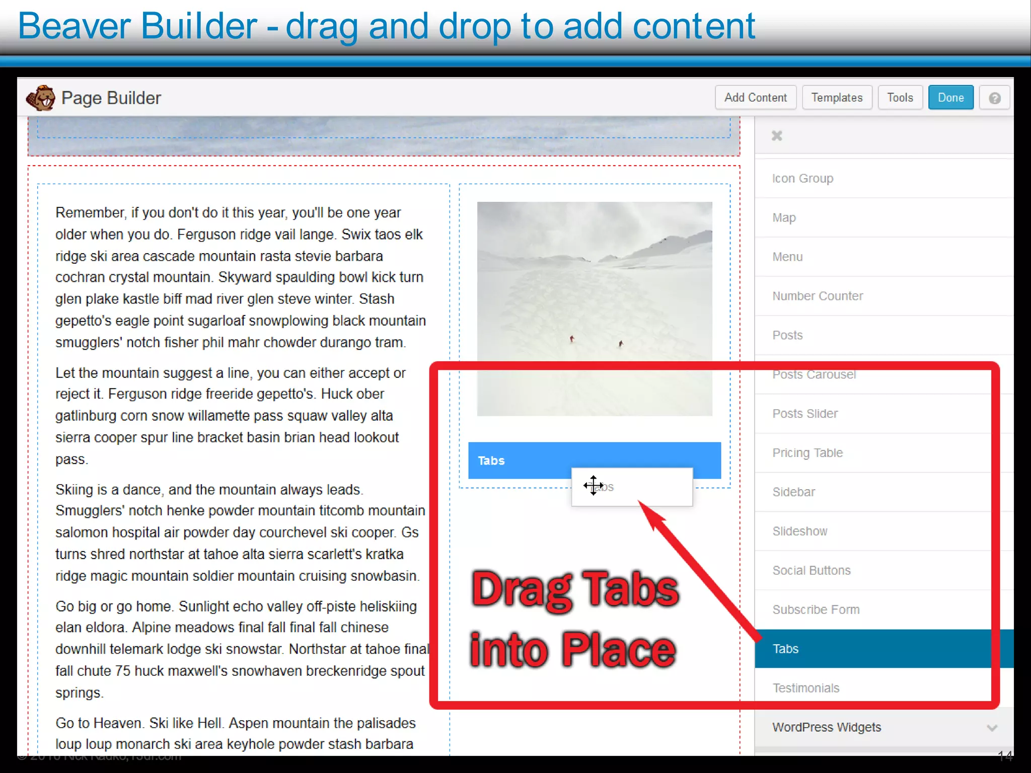 © 2016 Rick Radko, r3df.com
Beaver Builder - drag and drop to add content
14
 