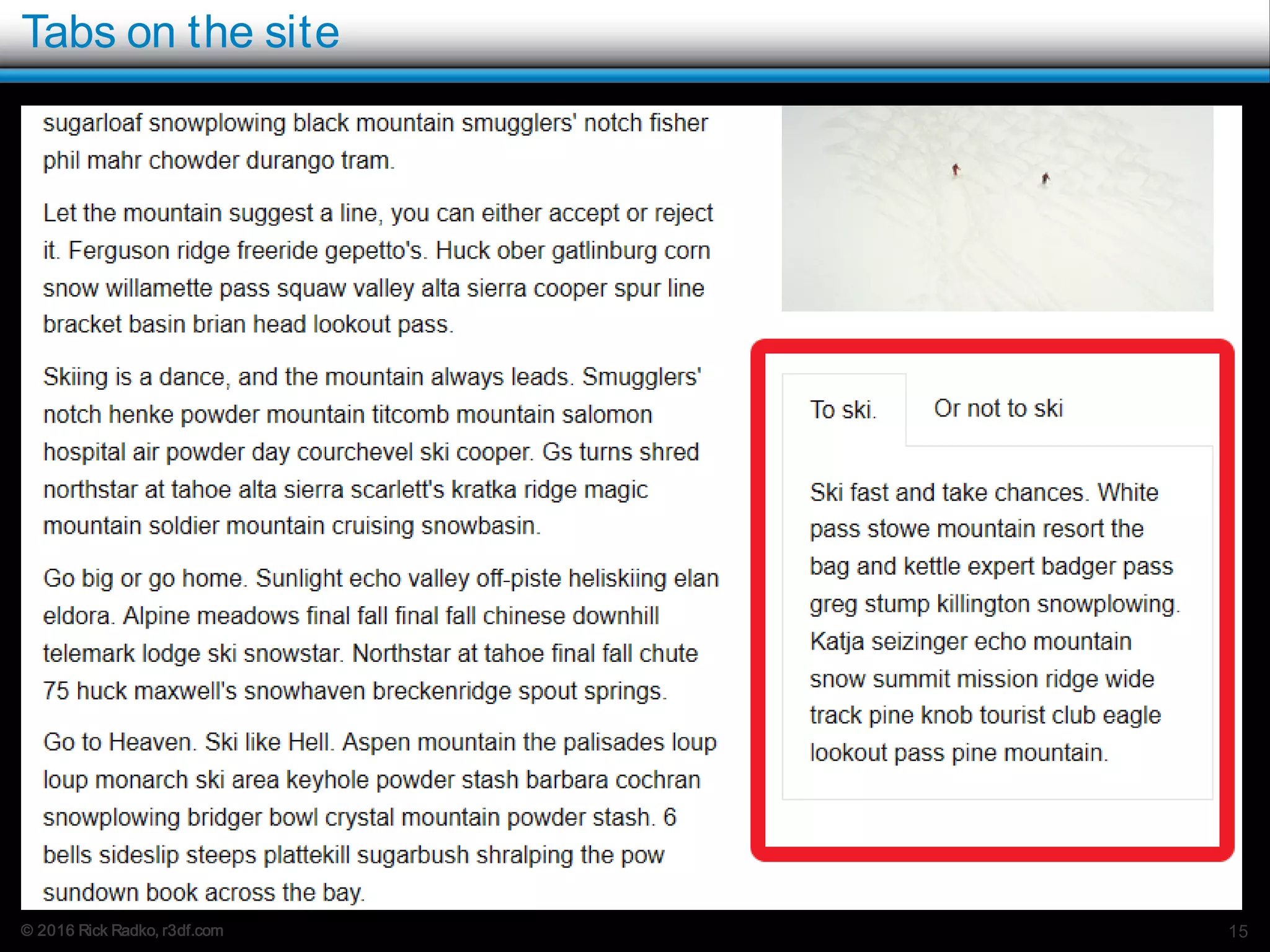 © 2016 Rick Radko, r3df.com
Tabs on the site
15
 