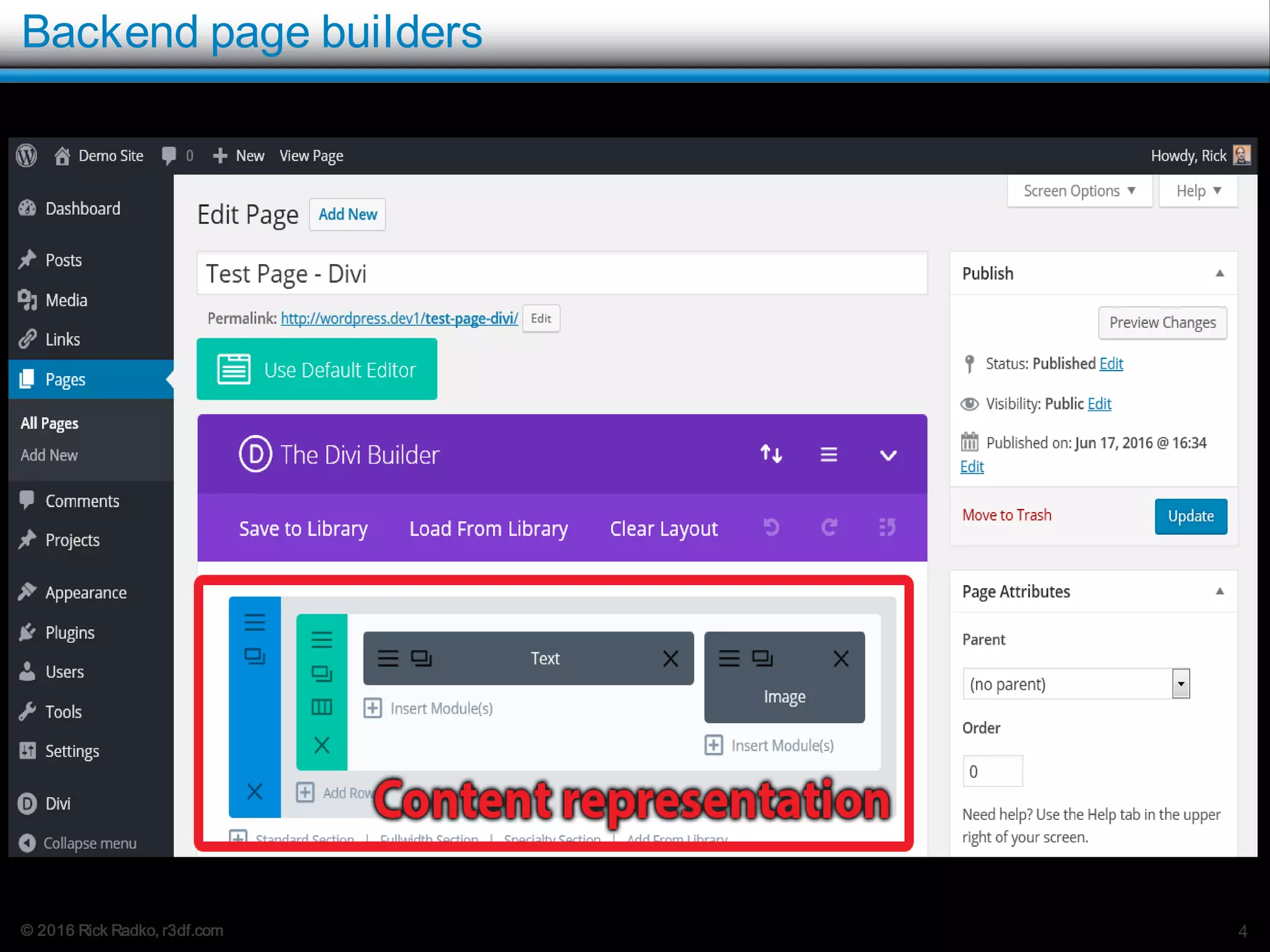 © 2016 Rick Radko, r3df.com
Backend page builders
4
 