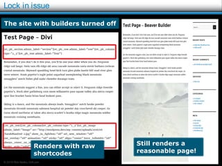 © 2016 Rick Radko, r3df.com
Lock in issue
36
Renders with raw
shortcodes
Still renders a
reasonable page!
The site with builders turned off
 