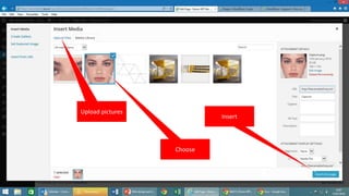 Upload pictures
Choose
Insert
 