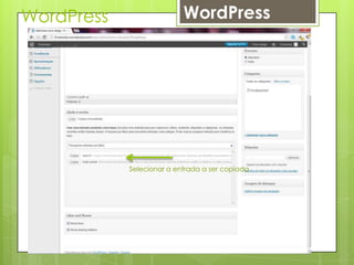 WordPress                  WordPress




            Selecionar a entrada a ser copiada
 