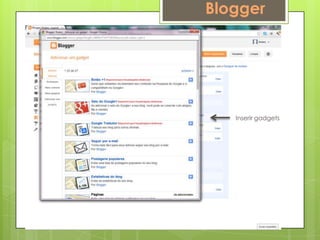 Blogger




   Inserir gadgets
 