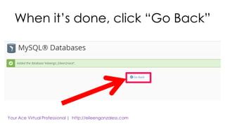 When it’s done, click “Go Back”
 