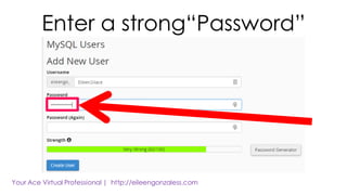 Enter a strong“Password”
 