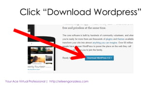 Click “Download Wordpress”
 