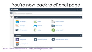 You’re now back to cPanel page
 