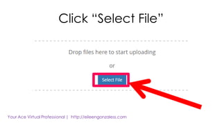 Click “Select File”
 