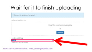 Wait for it to finish uploading
 