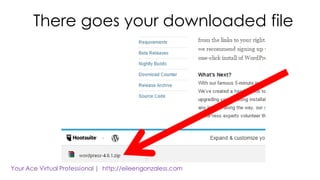 There goes your downloaded file
 
