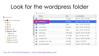 Look for the wordpress folder
 