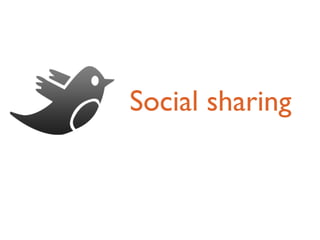 Social sharing
 