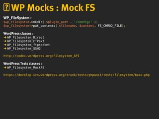 WP_FileSystem :
$wp_filesystem->mkdir( $plugin_path . '/config/' );
$wp_filesystem->put_contents( $filename, $content, FS_CHMOD_FILE);
WordPress classes :
➜ WP_Filesystem_Direct
➜ WP_Filesystem_FTPext
➜ WP_Filesystem_ftpsocket
➜ WP_Filesystem_SSH2
http://codex.wordpress.org/Filesystem_API
WordPress Tests classes :
➜ WP_Filesystem_MockFS
https://develop.svn.wordpress.org/trunk/tests/phpunit/tests/filesystem/base.php
WP Mocks : Mock FS
 