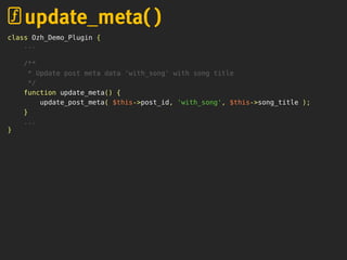 <?php
/**
* Test the update meta function
*/
class Ozh_Demo_Update_Meta_Test extends WP_UnitTestCase {
public $demo_plugin...