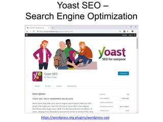 Yoast SEO –
Search Engine Optimization
https://wordpress.org.plugins/wordpress-seo
 