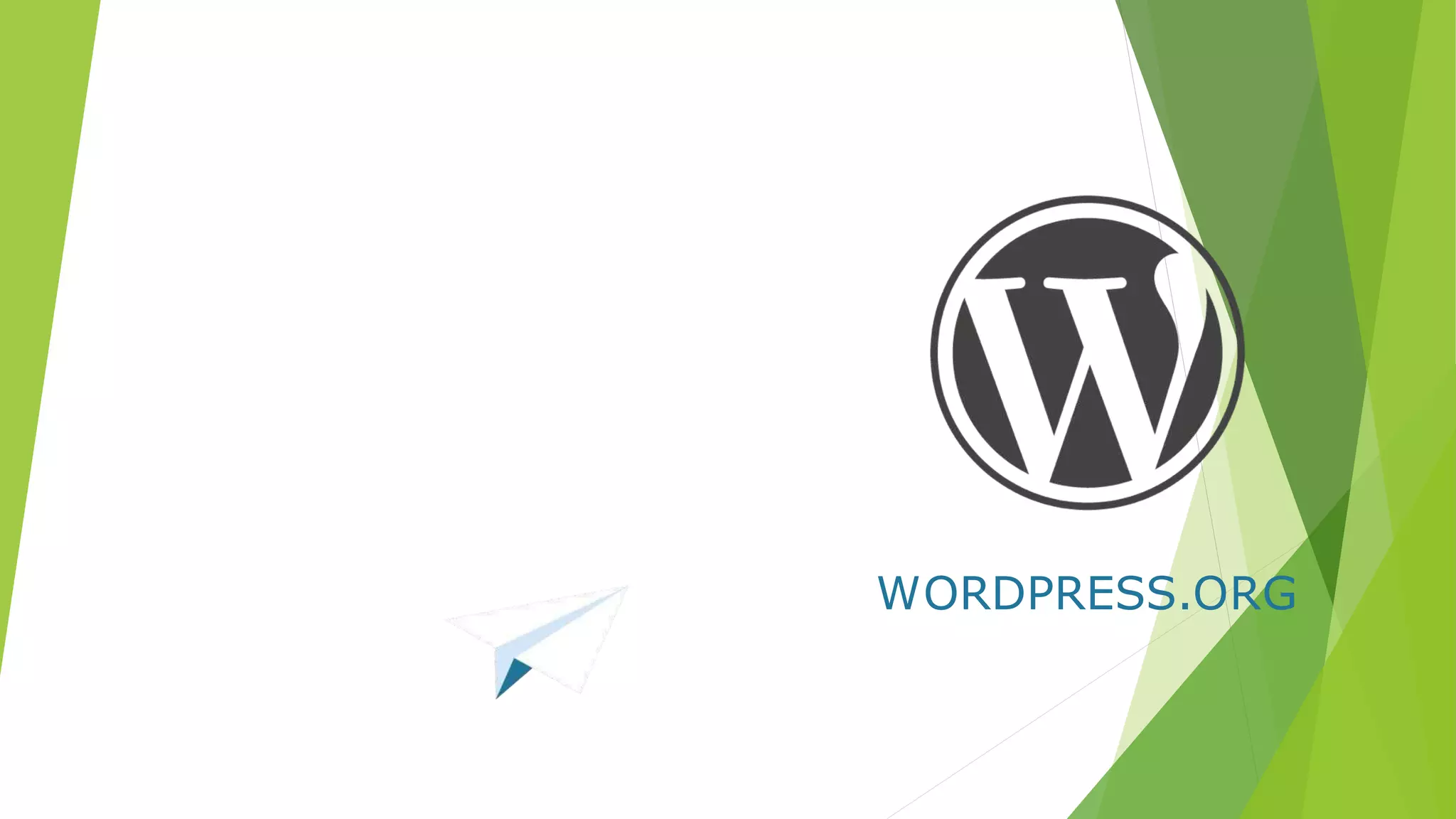 Today, we’ll be
exploring….
WORDPRESS.ORG
 