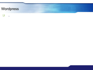 Wordpress
   .
 