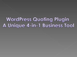 a unique  business tool Wordpress quote engine