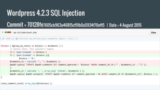 Wordpress 4.2.3 SQL Injection
Commit = 70128fe7605cb963a46815cf91b0a5934f70eff5 | Date = 4 August 2015
 