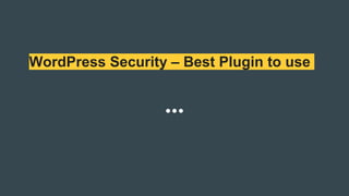 WordPress Security – Best Plugin to use
 