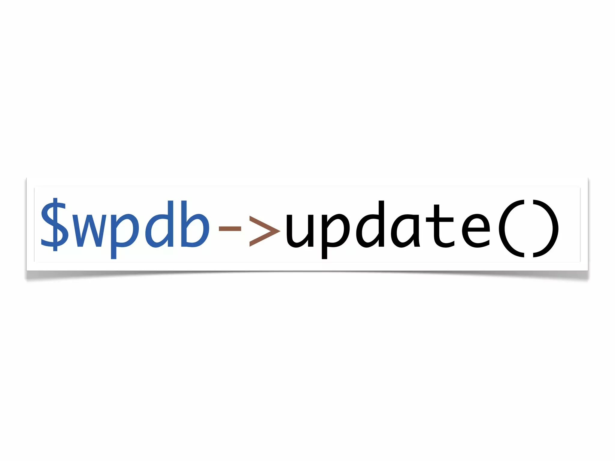 $wpdb->update()
 