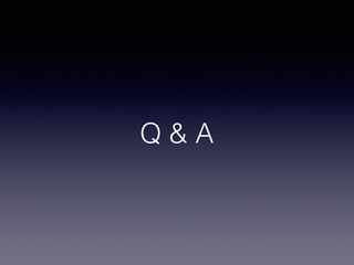 Q & A
 