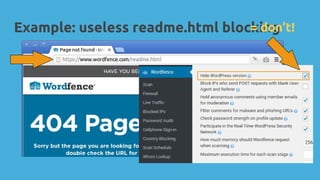Example: useless readme.html blocking= don’t!
 
