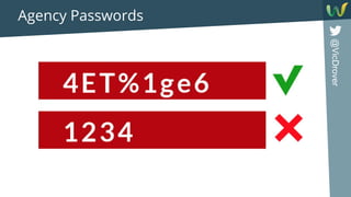 @VicDrover
Agency Passwords
 