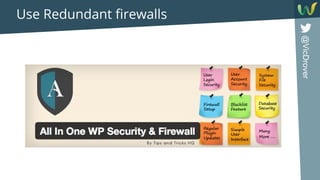 @VicDrover
Use Redundant firewalls
 