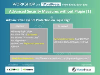 Advanced Security Measures without Plugin [1]
Add an Extra Layer of Protection on Login Page:
<Files wp-login.php>
AuthUserFile ~/.htpasswd
AuthName "Private Access"
AuthType Basic
require user MySecretUsername
</Files>
MySecretUsername:$apr1$KW5IP
d9r$/C4HkGhAX7WqaOrJ1k9my1
.htaccess .htpasswd
Hash Pass Generator: http://www.htaccesstools.com/htpasswd-generator/
 