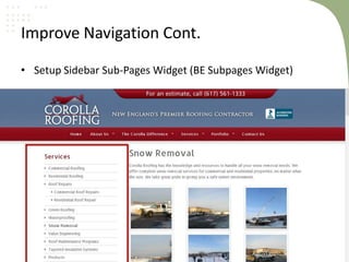 ‹#›
Improve Navigation Cont.
• Setup Sidebar Sub-Pages Widget (BE Subpages Widget)
 