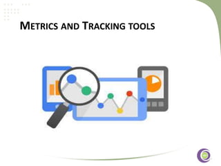 ‹#›
METRICS AND TRACKING TOOLS
 