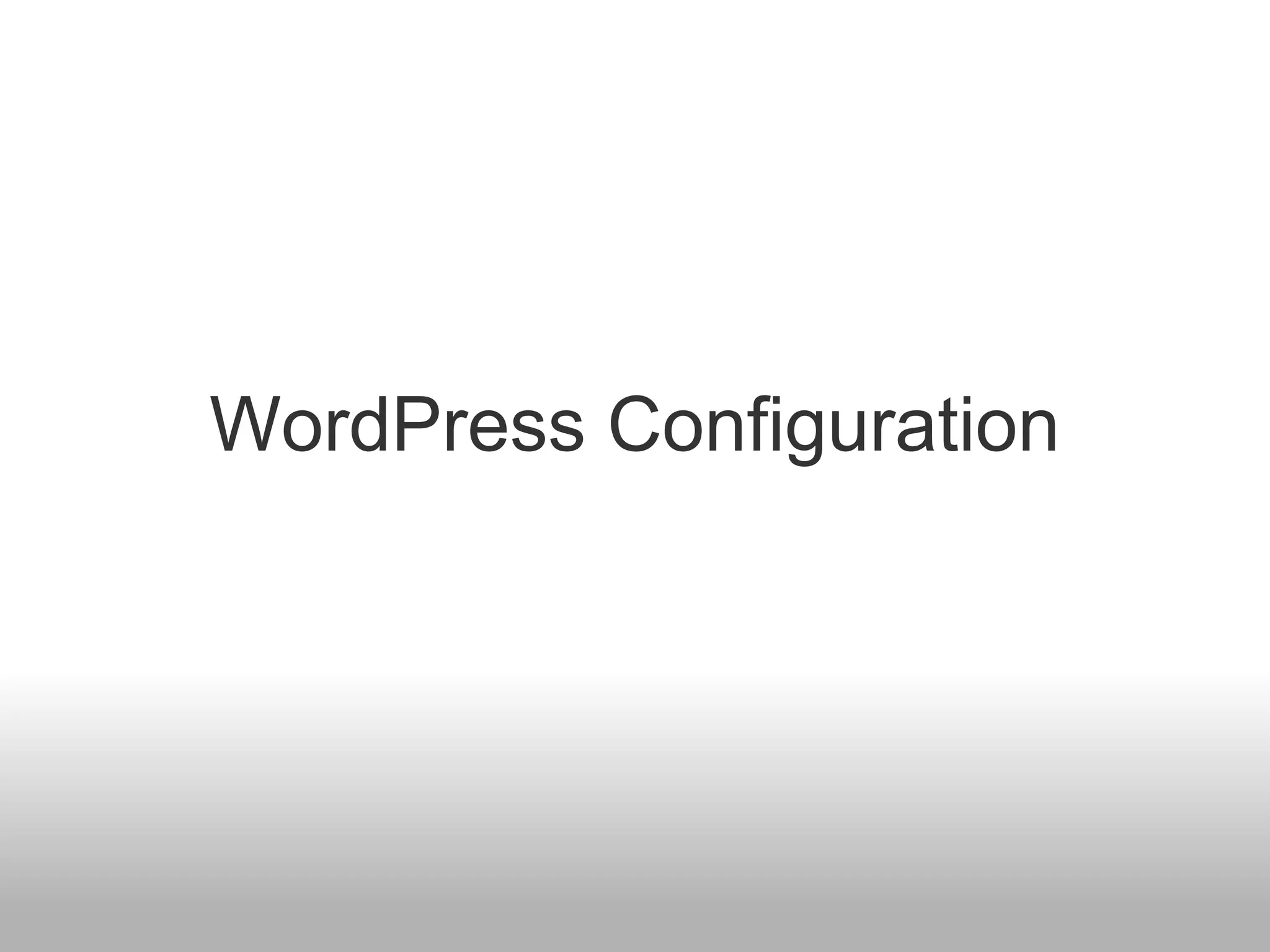 WordPress Configuration
 